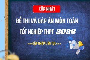Đề Thi Và Đáp Án Môn Toán THPT Quốc Gia 2026